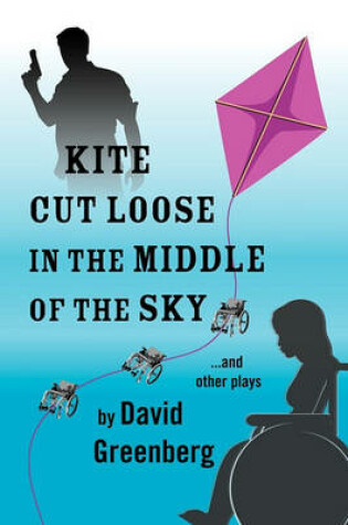 Cover of Kite Cut Loose in the Middle of the Sky