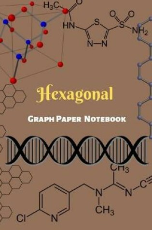 Cover of Hexagonal Graph Paper Notebook