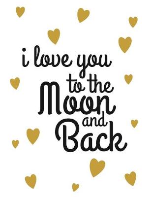 Book cover for I Love You to the Moon and Back