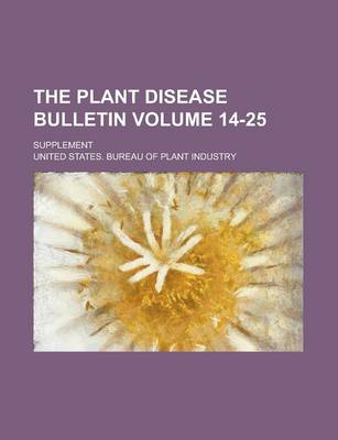 Book cover for The Plant Disease Bulletin; Supplement Volume 14-25