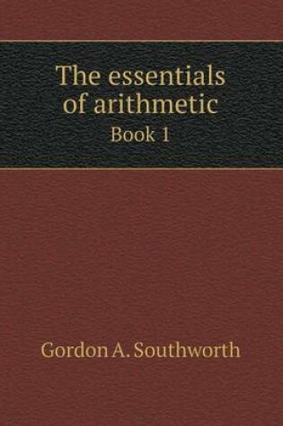 Cover of The essentials of arithmetic Book 1