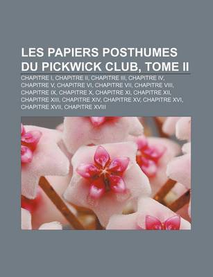 Book cover for Les Papiers Posthumes Du Pickwick Club, Tome II