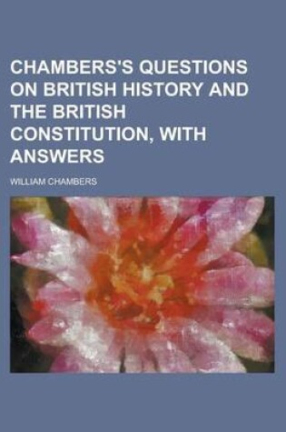 Cover of Chambers's Questions on British History and the British Constitution, with Answers