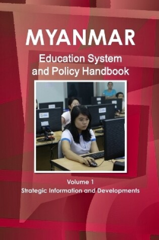 Cover of Myanmar Education System and Policy Handbook Volume 1 Strategic Information and Developments