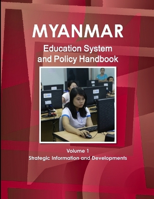 Book cover for Myanmar Education System and Policy Handbook Volume 1 Strategic Information and Developments