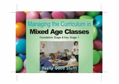 Book cover for Managing the Curriculum for Mixed Age Classes: Foundation and Key Stage 1