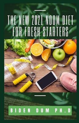 Book cover for The New 2021 Noom Diet for Fresh Starters