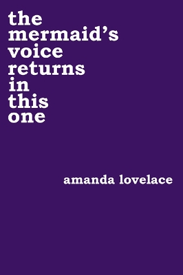 the mermaid's voice returns in this one by Amanda Lovelace, ladybookmad