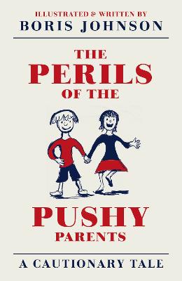 Book cover for The Perils of the Pushy Parents