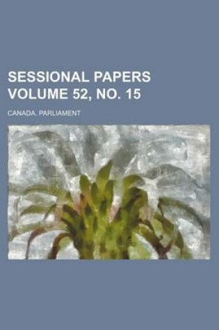 Cover of Sessional Papers Volume 52, No. 15