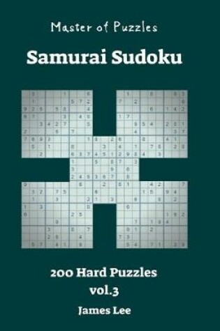 Cover of Master of Puzzles - Samurai Sudoku 200 Hard vol. 3