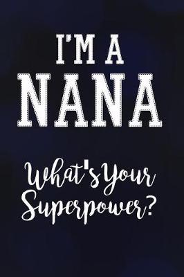 Book cover for I'm A Nana What's Your Superpower