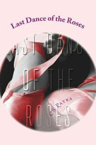 Cover of Last Dance of the Roses