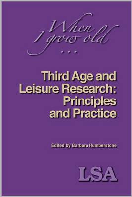 Cover of Third Age and Leisure: Research, Principles and Practice