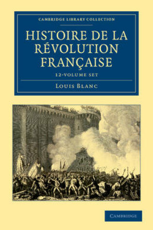 Cover of Histoire de la Revolution Francaise 12 Volume Set