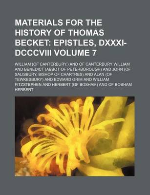 Book cover for Materials for the History of Thomas Becket Volume 7