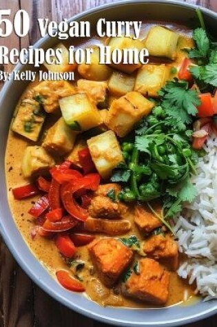 Cover of 50 Vegan Curry Recipes for Home