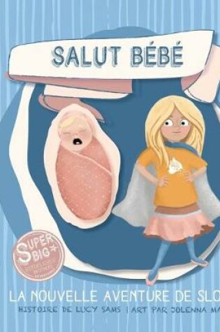 Cover of Salut Bébé - La nouvelle aventure de Sloan