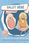 Book cover for Salut Bébé - La nouvelle aventure de Sloan