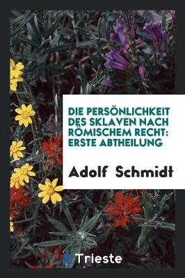 Book cover for Die Pers nlichkeit Des Sklaven Nach R mischem Recht