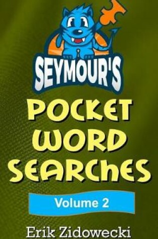 Cover of Seymour's Pocket Word Searches - Volume 2