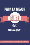 Book cover for ❤ Libro para La Mejor Abuela del Universo❤