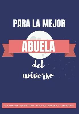 Book cover for ❤ Libro para La Mejor Abuela del Universo❤