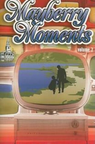 Cover of Mayberry Moments, Volume 2