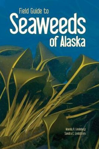 Cover of Field Guide to Seaweeds of Alaska