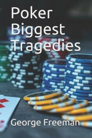Cover of Poker Biggest Tragedies