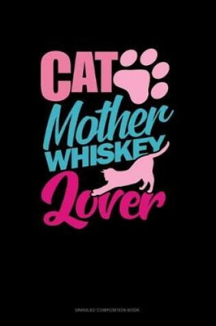 Cover of Cat Mother Whiskey Lover