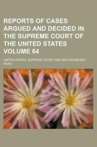 Cover of Reports of Cases Argued and Decided in the Supreme Court of the United States Volume 64