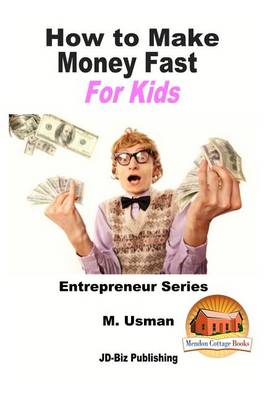 Book cover for How to Make Money Fast For Kids