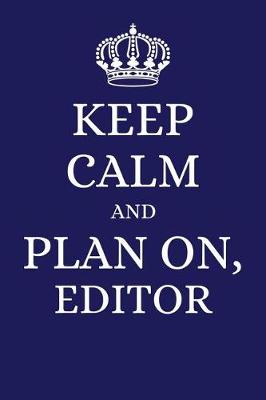 Book cover for Keep Calm and Plan on Editor
