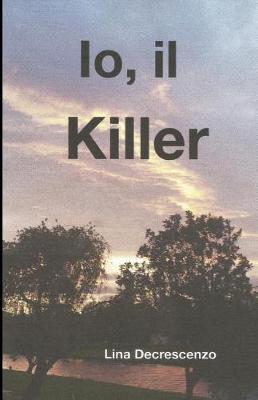 Book cover for Io, Il Killer