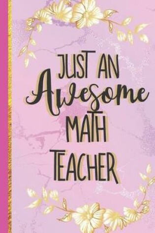 Cover of Just An Awesome Math Teacher