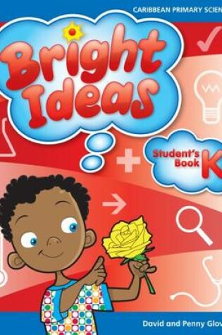 Cover of Bright Ideas: Primary Science Student's Book K