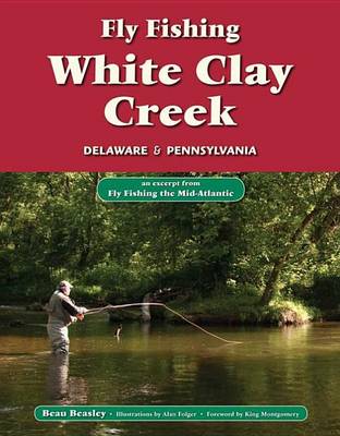 Book cover for Fly Fishing White Clay Creek, Delaware & Pennsylvania