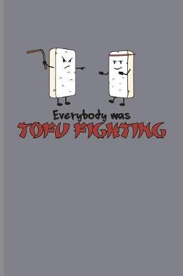 Book cover for Everybody Was Tofu Fighting