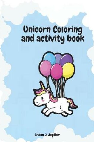 Cover of Unicorn Coloring and Activity book