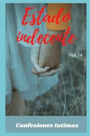 Cover of Estado indecente (vol 14)
