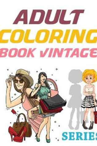 Cover of Adult Coloring Book Vintage Series