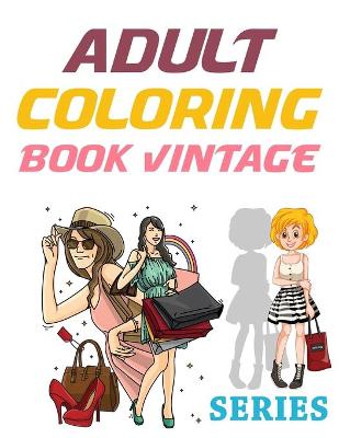 Book cover for Adult Coloring Book Vintage Series