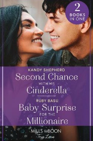 Cover of Second Chance With His Cinderella / Baby Surprise For The Millionaire