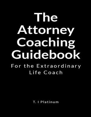 Book cover for The Attorney Coaching Guidebook