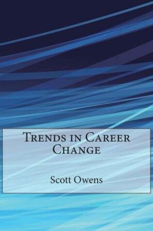 Cover of Trends in Career Change