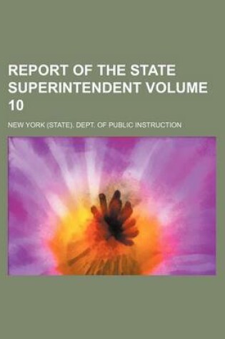Cover of Report of the State Superintendent Volume 10