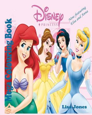 Book cover for Disney Princess Mega Colouring Book