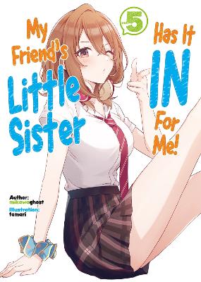 Cover of My Friend's Little Sister Has It In For Me! Volume 5