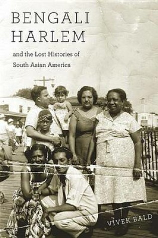 Cover of Bengali Harlem and the Lost Histories of South Asian America